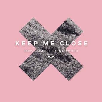 Paris & Simo – Keep Me Close (feat. Sara Diamond)