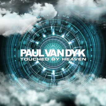 Paul van Dyk – Touched by Heaven