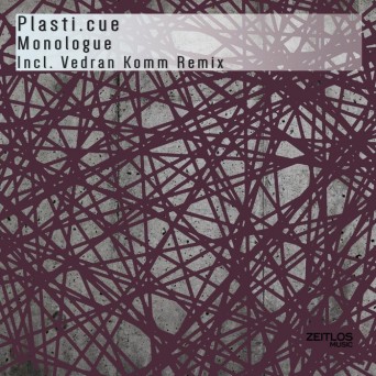 Plasti.cue – Monologue