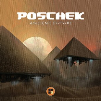 Poschek – Ancient Future