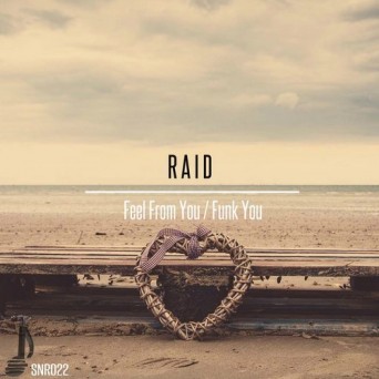 Raid – Feel from You / Funk You
