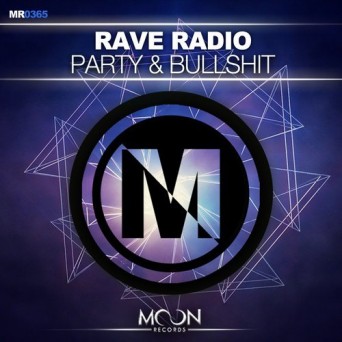 Rave Radio – Party & Bullshit