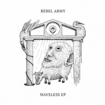 Rebel Army – Waveless EP