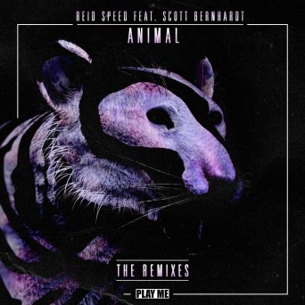 Reid Speed – Animal (Remixes)