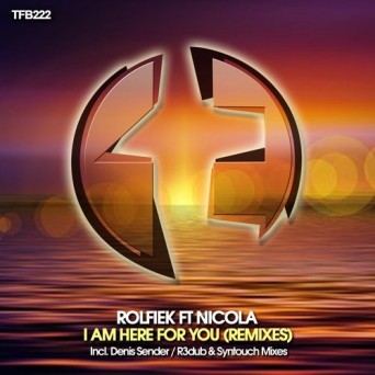 Rolfiek feat. Nicola – I Am Here For You (Remixes)