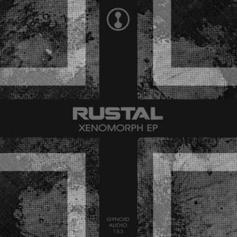 Rustal – Xenomorph EP