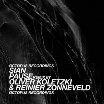 Sian – Pause (Oliver Koletzki & Reinier Zonneveld Remix)