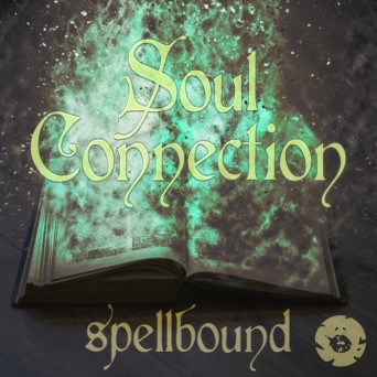 Soul Connection – Spellbound EP