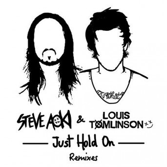 Steve Aoki – Just Hold On (Remixes)