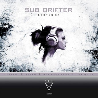 Sub Drifter – Listen EP