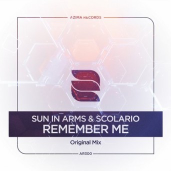 Sun In Arms & Scolario – Remember Me