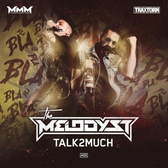 The Melodyst – Talk2Much