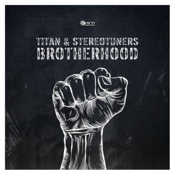 Titan & Stereotuners – Brotherhood