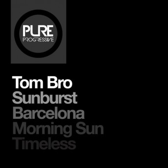 Tom Bro – Sunburst + Barcelona + Morning Sun + Timeless
