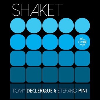 Tomy DeClerque & Stefano Pini – Shaket