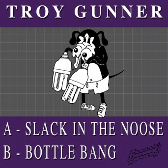 Troy Gunner – Slack In The Noose
