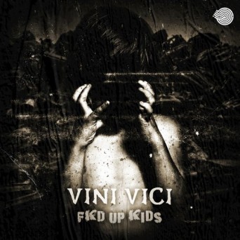 Vini Vici – FKD Up Kids