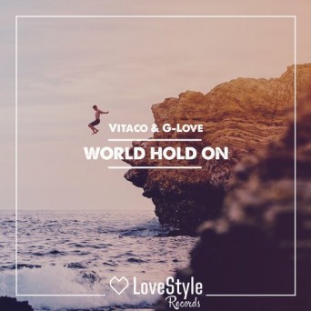 Vitaco & G-Love – World Hold On