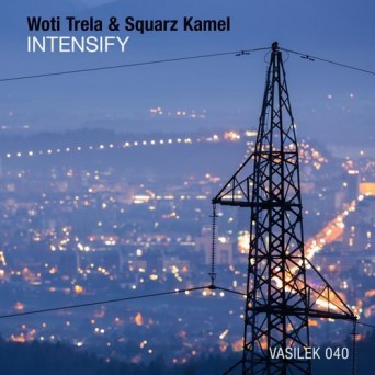 Woti Trela & Squarz Kamel – Intensify