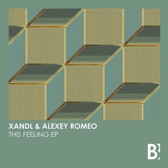 Xandl & Alexey Romeo – This Feeling EP