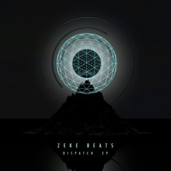 Zeke Beats – Dispatch EP