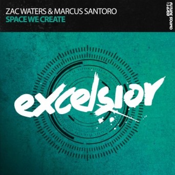 Zac Waters & Marcus Santoro – Space We Create