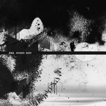 Ena – Divided: Body