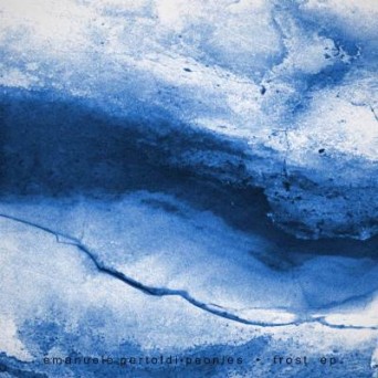Emanuele Pertoldi & Peonies – Frost EP