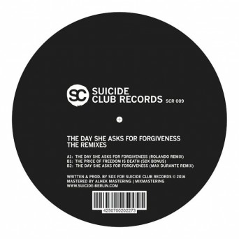 Sdx – The Day She Asks For Forgiveness Remixes