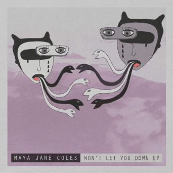 Maya Jane Coles – Won’t Let You Down