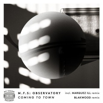 M.F.S: Observatory – Coming to Town