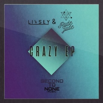 Rude Jude & Livsey – Crazy EP