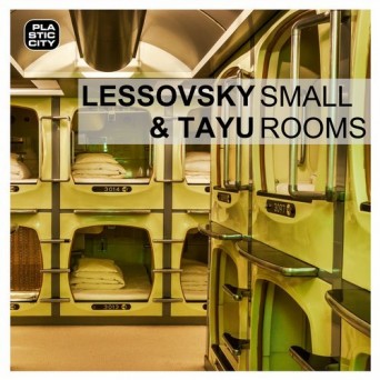 Lessovsky & Tayu – Small Rooms