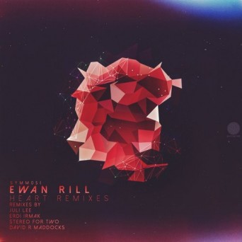 Ewan Rill – Heart Remixes