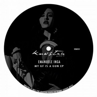 Emanuele Inga – MY GF IS A GUN EP