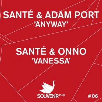 Sante, Adam Port & ONNO – Anyway / Vanessa