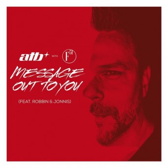 ATB with F51 ft. Robbin & Jonnis – Message out to You