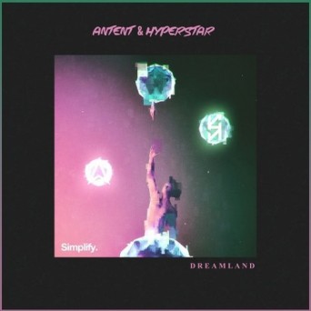 Antent & Hyperstar – Dreamland