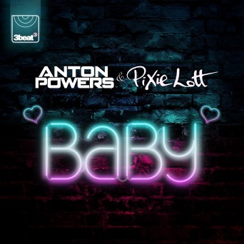 Anton Powers & Pixie Lott – Baby (Remixes)