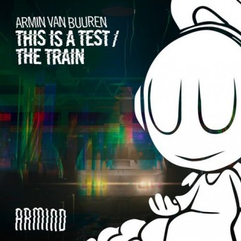 Armin van Buuren – This Is A Test / The Train