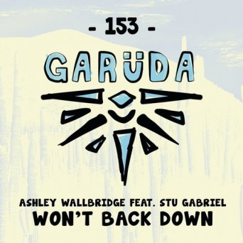 Ashley Wallbridge ft. Stu Gabriel – Won’t Back Down