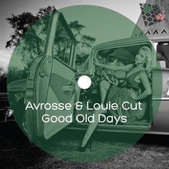 Avrosse – Good Old Days