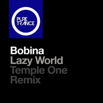 Bobina – Lazy World (Temple One Remix)