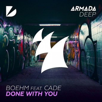 Boehm – Done With You (feat. CADE)