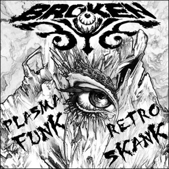 Broken Eye – Plasma Funk & Retro Skank
