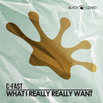C-Fast – What I Really Really Want
