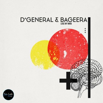 DaGeneral, Bageera – Loose My Mind