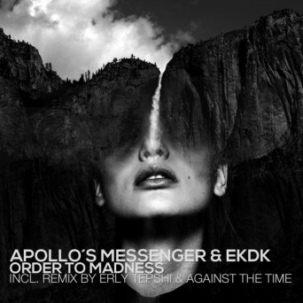 Apollo’s Messengers & EKDK – Order to Madness
