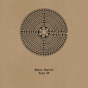 Denis Horvat – Axle EP