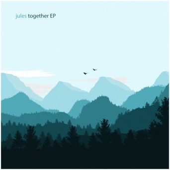 Jules – Together EP
